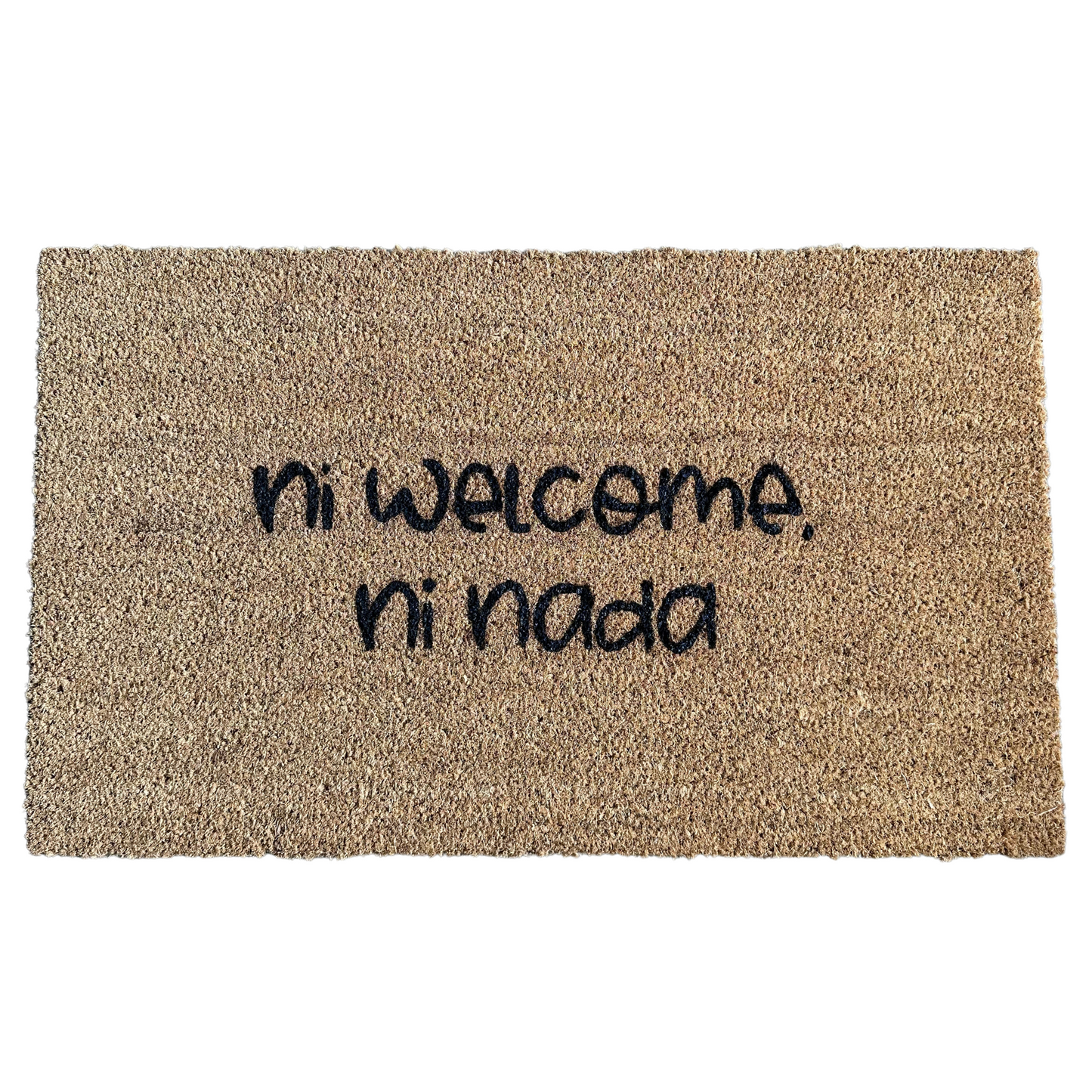 Ni Welcome, Ni Nada Doormat